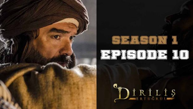 Diriliş Ertuğrul Season 1 Episode 10