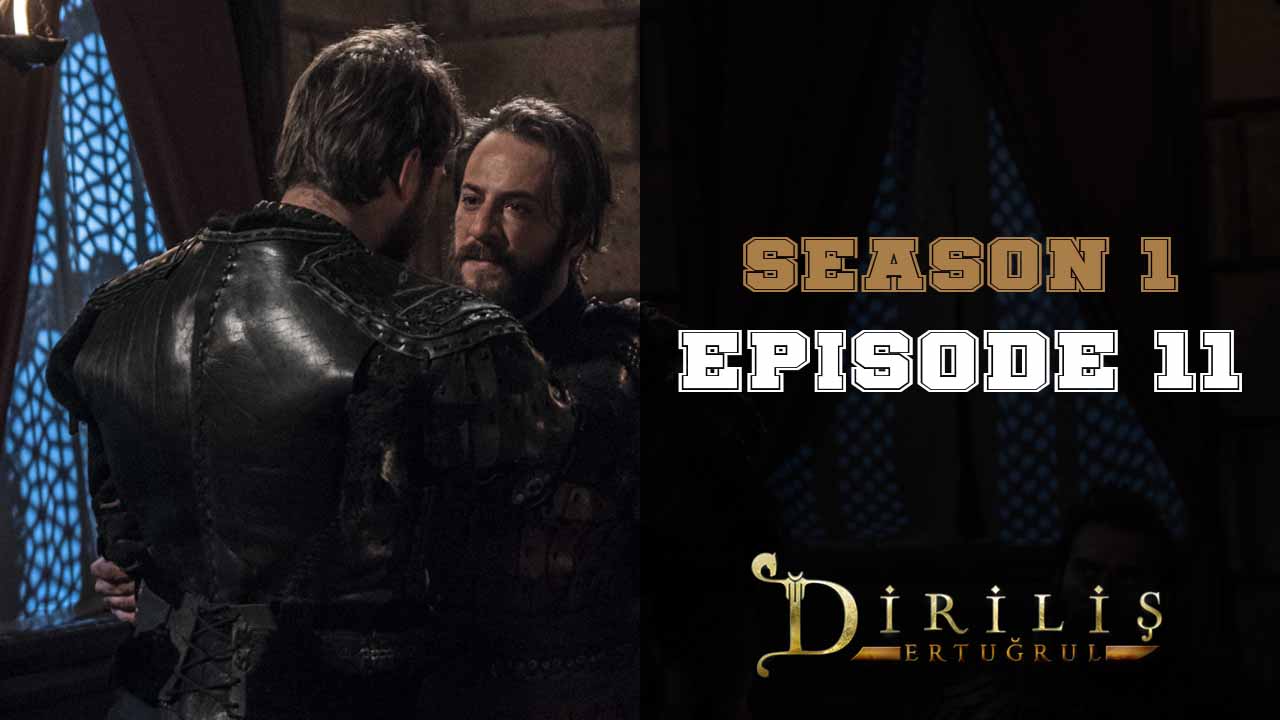 Diriliş Ertuğrul Season 1 Episode 11