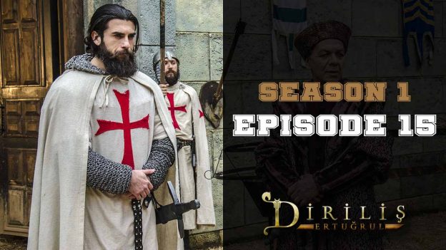 Diriliş Ertuğrul Season 1 Episode 15