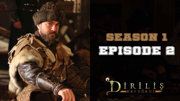 Diriliş Ertuğrul Season 1 Episode 2