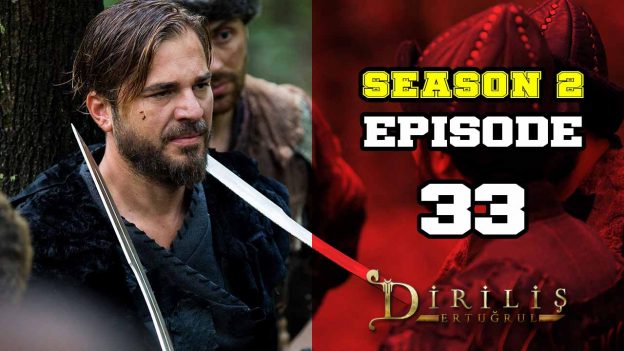 Diriliş Ertuğrul Season 2 Episode 33