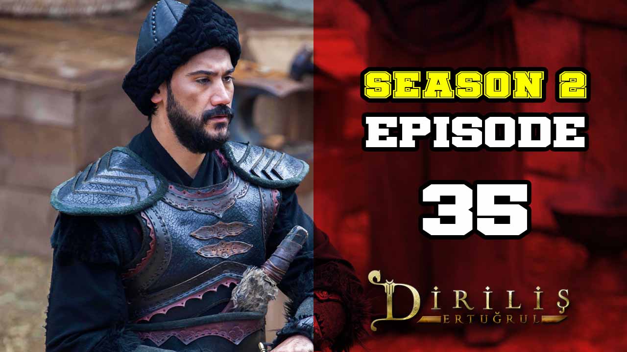 Diriliş Ertuğrul Season 2 Episode 35