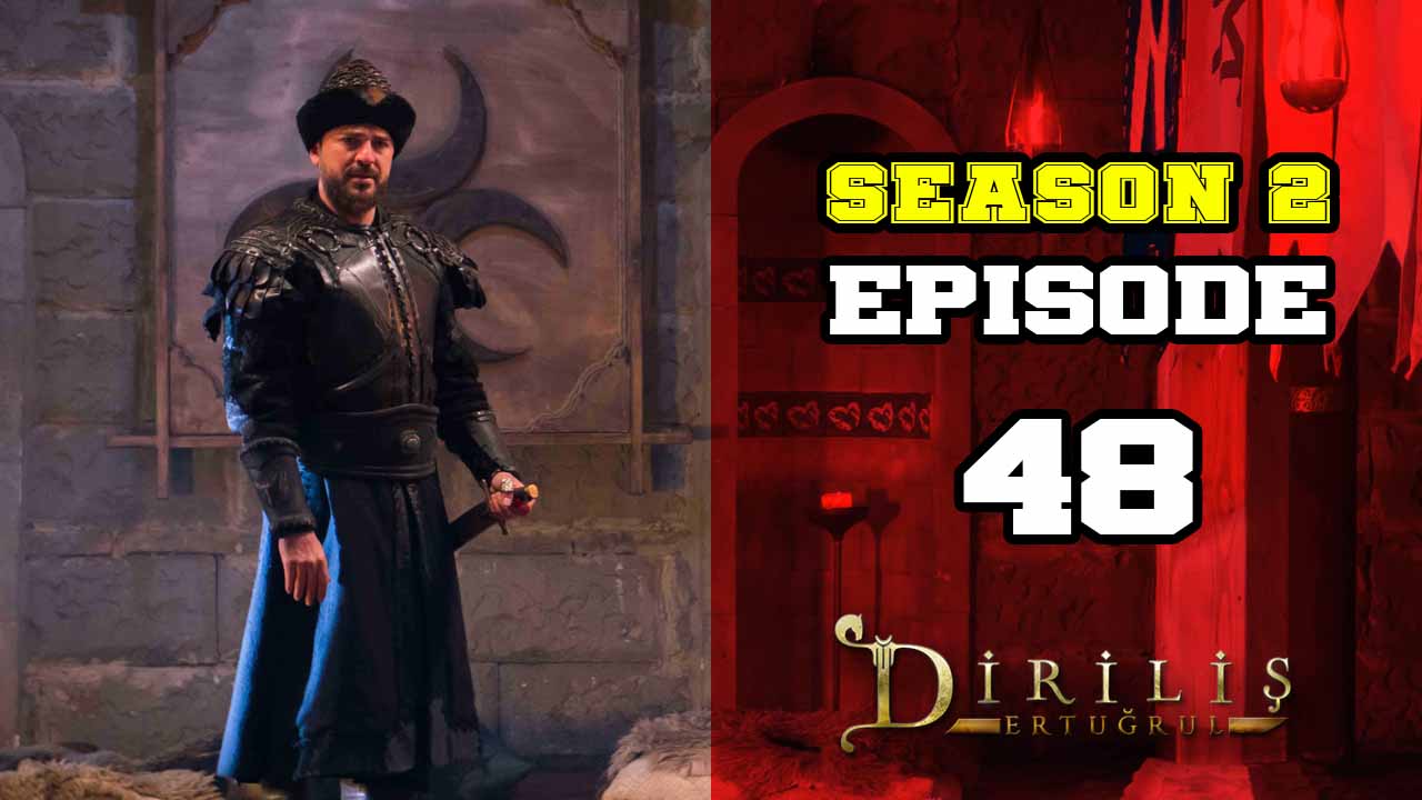 Diriliş Ertuğrul Season 2 Episode 48