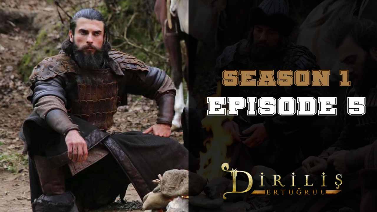 Diriliş Ertuğrul Season 1 Episode 5