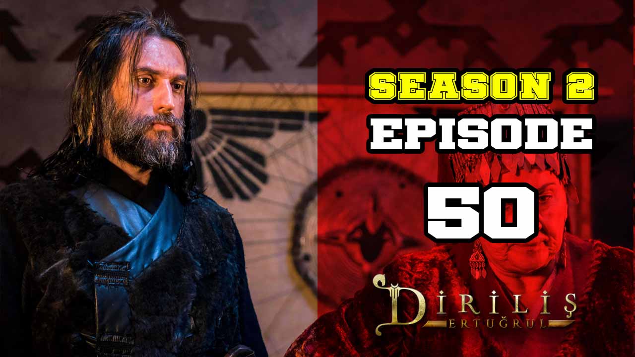 Diriliş Ertuğrul Season 2 Episode 50