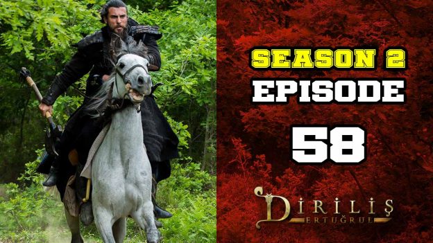 Diriliş Ertuğrul Season 2 Episode 58