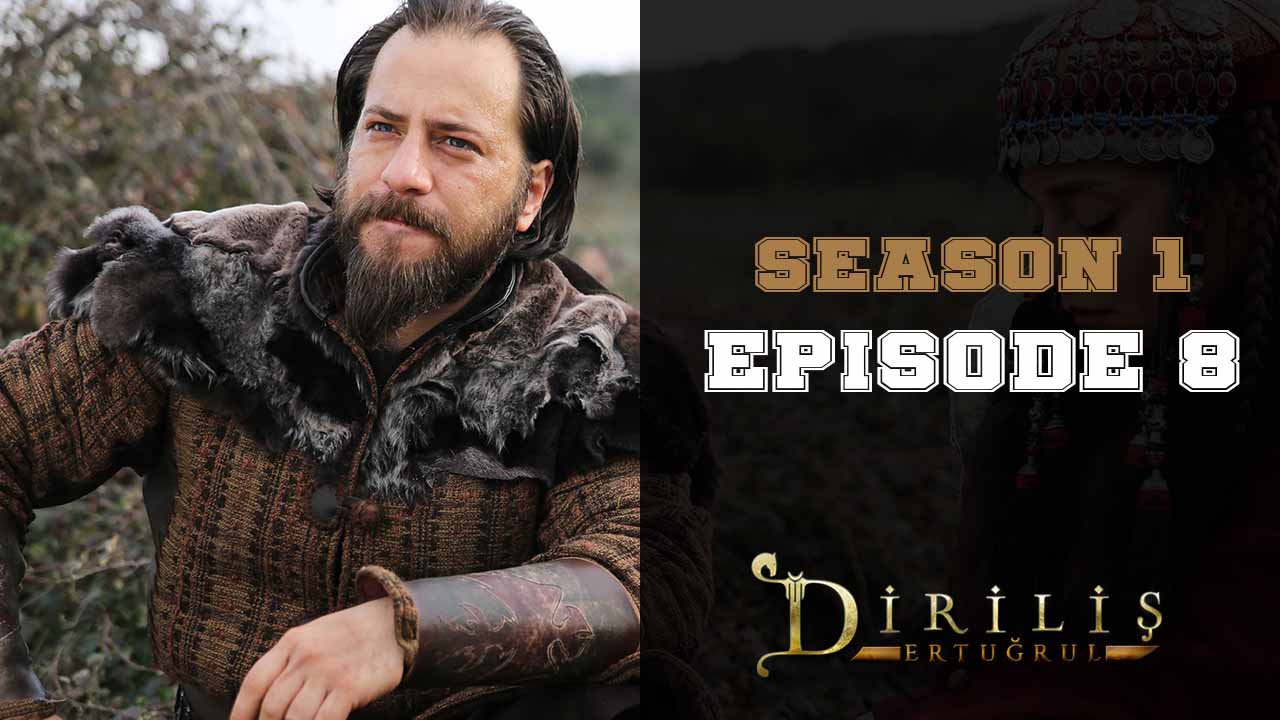 Diriliş Ertuğrul Season 1 Episode 8