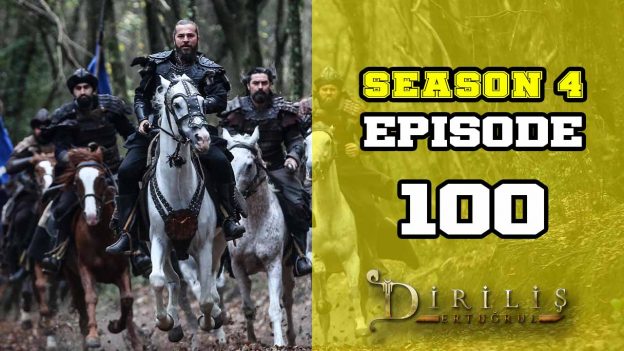 Diriliş Ertuğrul Season 4 Episode 100