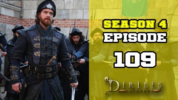 Diriliş Ertuğrul Season 4 Episode 109