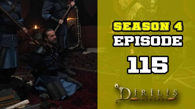 Diriliş Ertuğrul Season 4 Episode 115