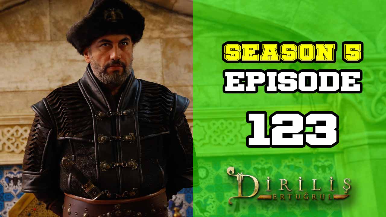 Diriliş Ertuğrul Season 5 Episode 123