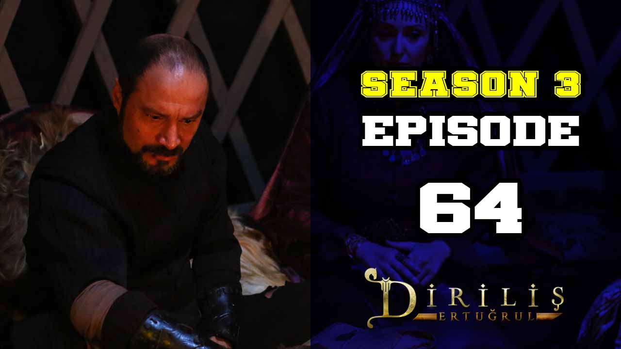 Diriliş Ertuğrul Season 3 Episode 64