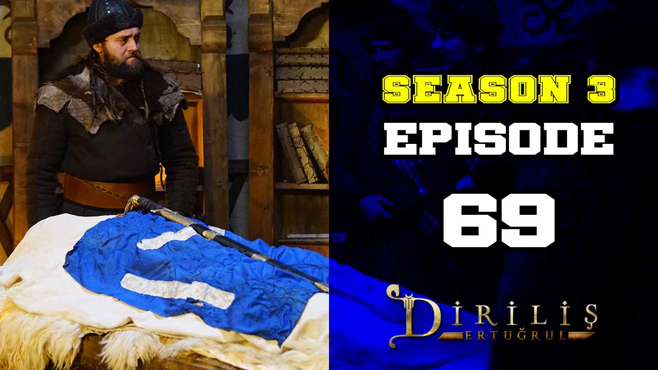 Diriliş Ertuğrul Season 3 Episode 69