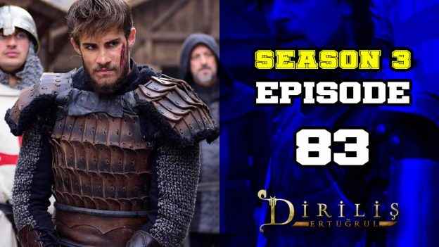 Diriliş Ertuğrul Season 3 Episode 83