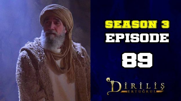 Diriliş Ertuğrul Season 3 Episode 89