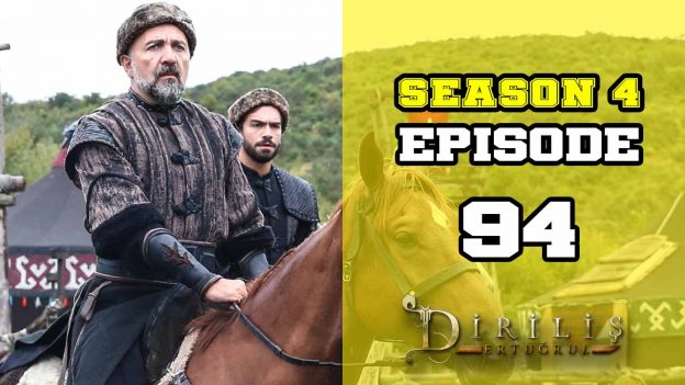 Diriliş Ertuğrul Season 4 Episode 94