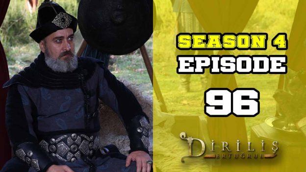 Diriliş Ertuğrul Season 4 Episode 96