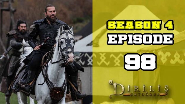 Diriliş Ertuğrul Season 4 Episode 98