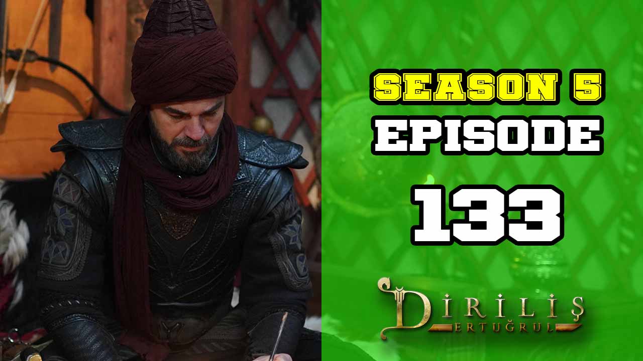 Diriliş Ertuğrul Season 5 Episode 133