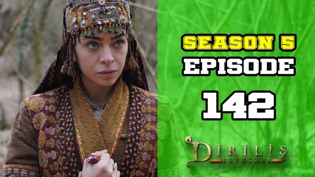 Diriliş Ertuğrul Season 5 Episode 142