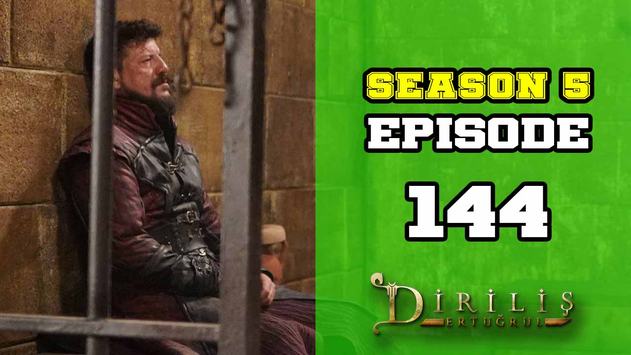 Diriliş Ertuğrul Season 5 Episode 144