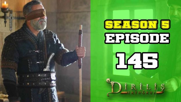 Diriliş Ertuğrul Season 5 Episode 145