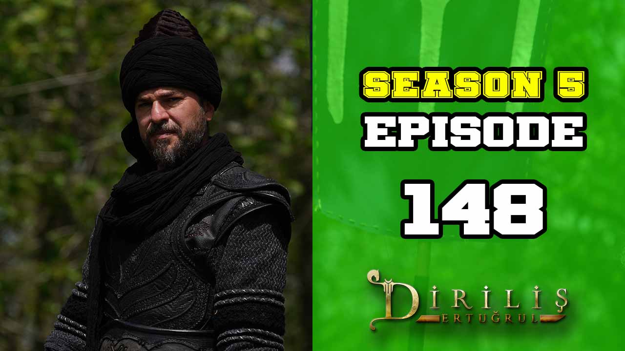 Diriliş Ertuğrul Season 5 Episode 148