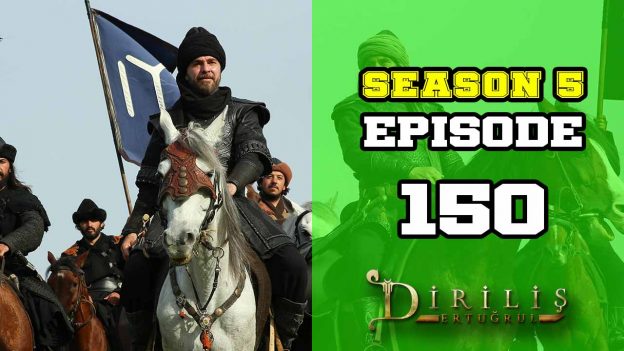 Diriliş Ertuğrul Season 5 Episode 150 ( Final Season )