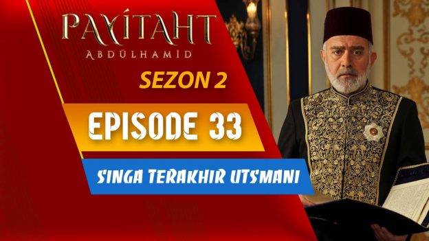 Payitaht Abdülhamid Season 2 Episode 33