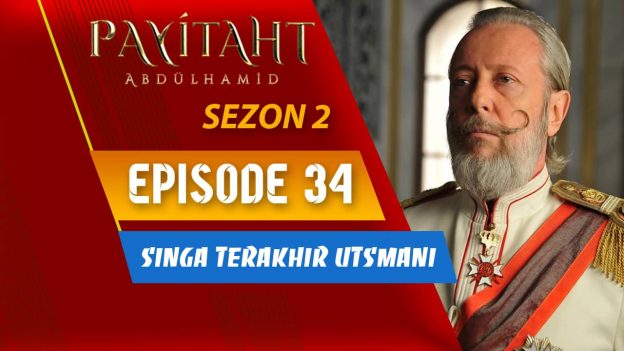 Payitaht Abdülhamid Season 2 Episode 34