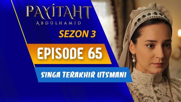 Payitaht Abdülhamid Season 3 Episode 65 Subtitle Indonesia