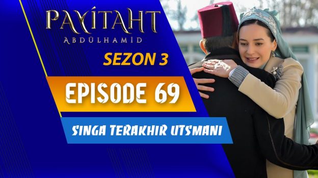Payitaht Abdülhamid Season 3 Episode 69 Subtitle Indonesia