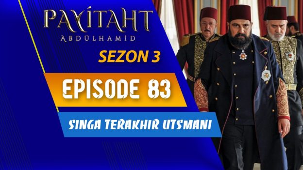 Payitaht Abdülhamid Season 3 Episode 83 Subtitle Indonesia
