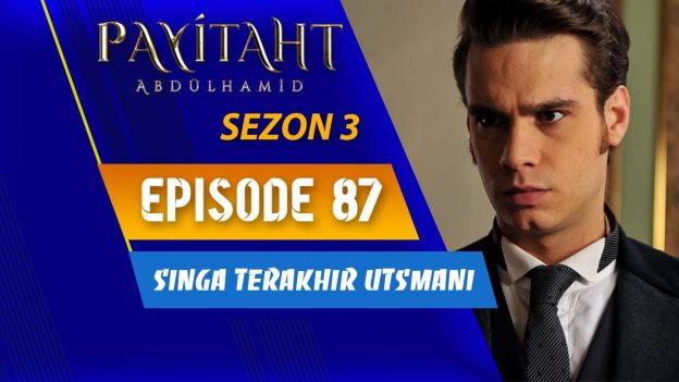 Payitaht Abdülhamid Season 3 Episode 87 Subtitle Indonesia