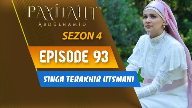 Payitaht Abdülhamid Season 4 Episode 93 Subtitle Indonesia