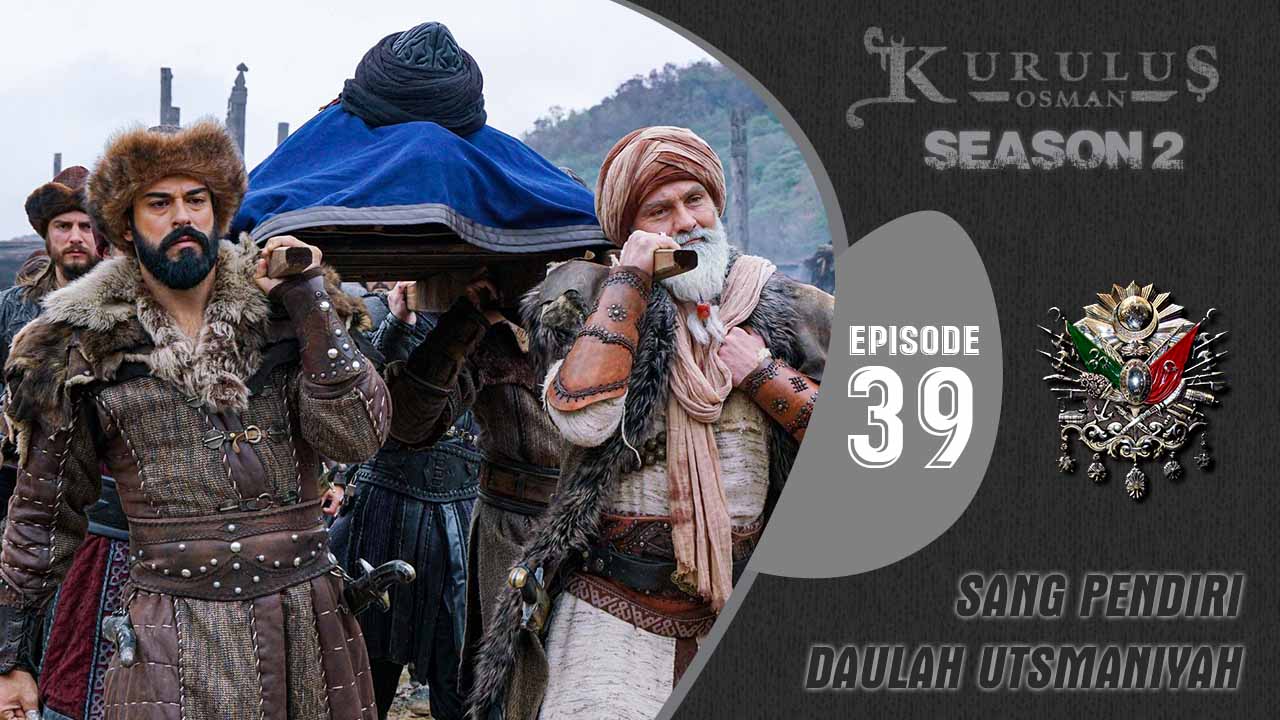 Kuruluş Osman Season 2 Episode 39