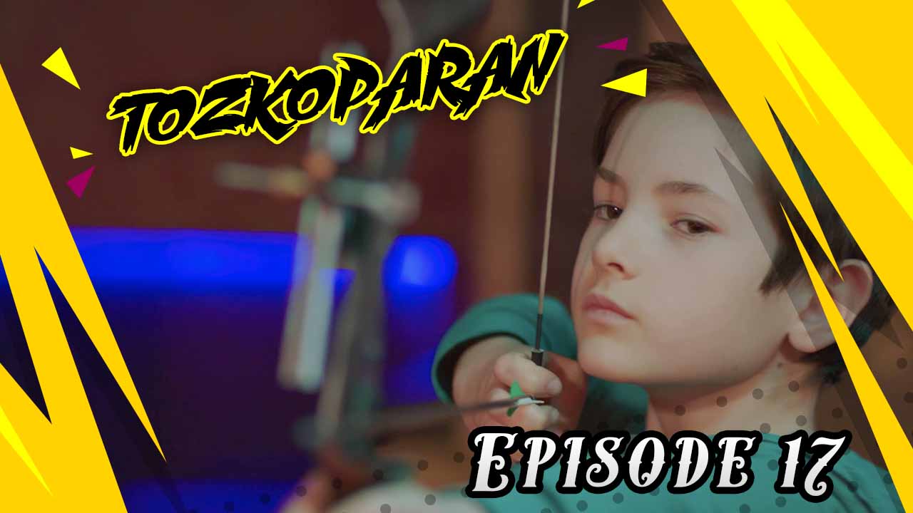 Tozkoparan Episode 17