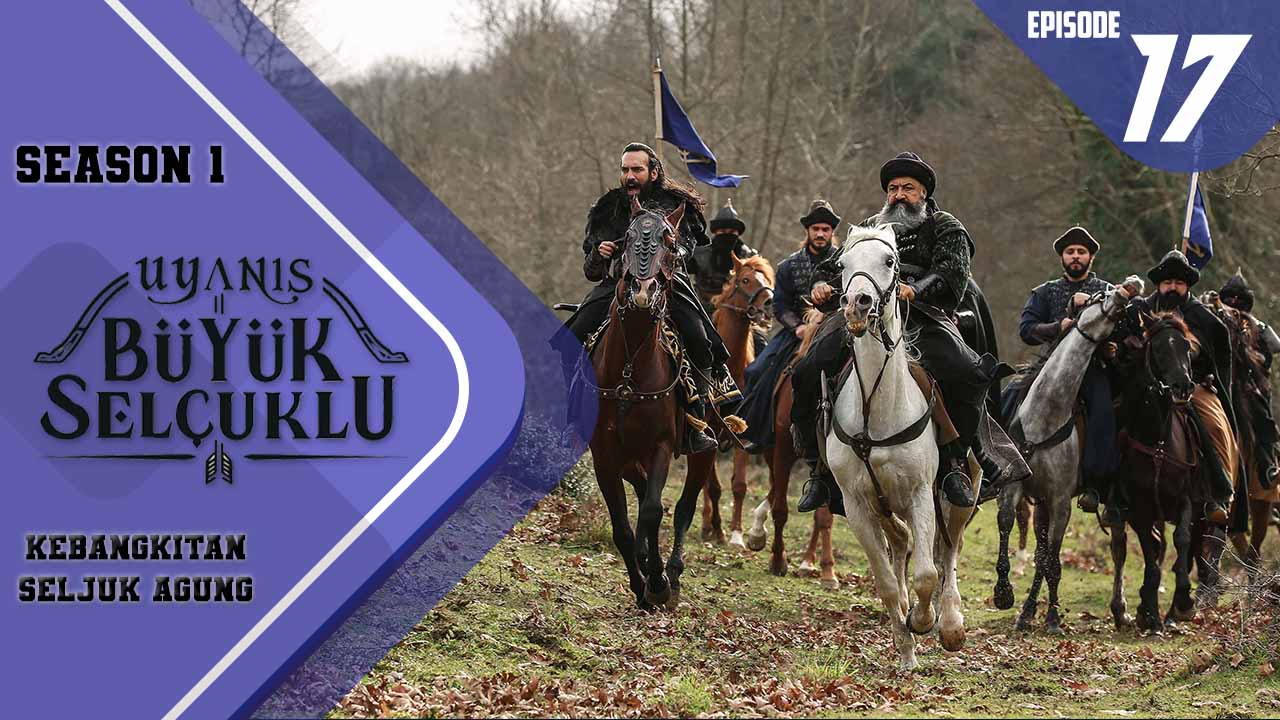 Uyanış-Büyük Selçuklu Episode 17