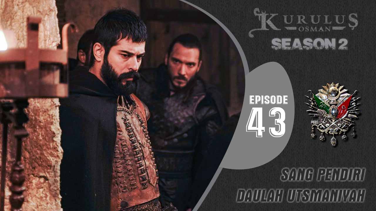 Kuruluş Osman Season 2 Episode 43