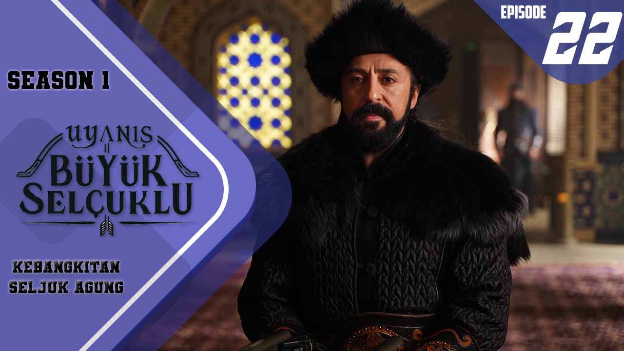 Uyanış-Büyük Selçuklu Episode 22