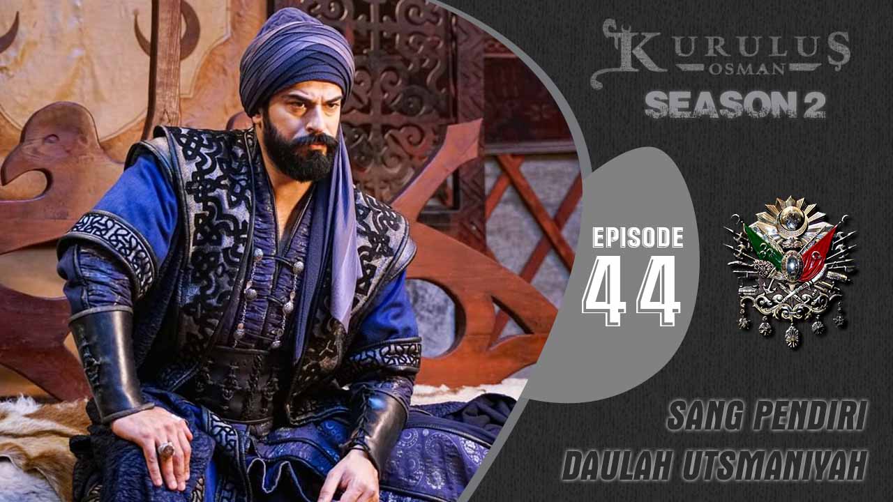 Kuruluş Osman Season 2 Episode 44