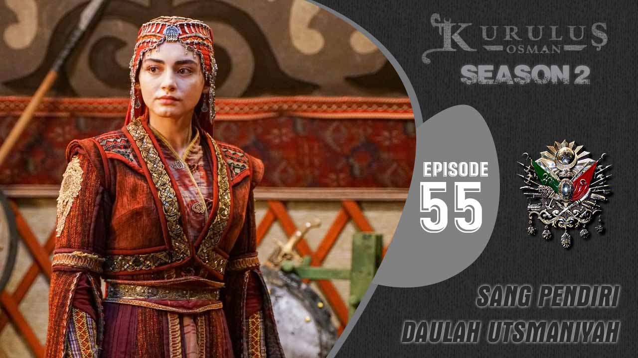 Kuruluş Osman Season 2 Episode 55