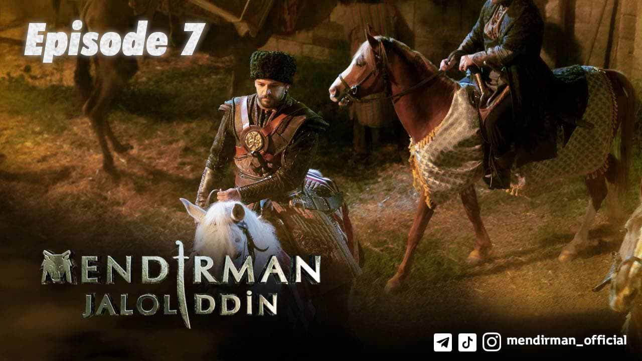 Mendirman Jaloliddin Episode 7