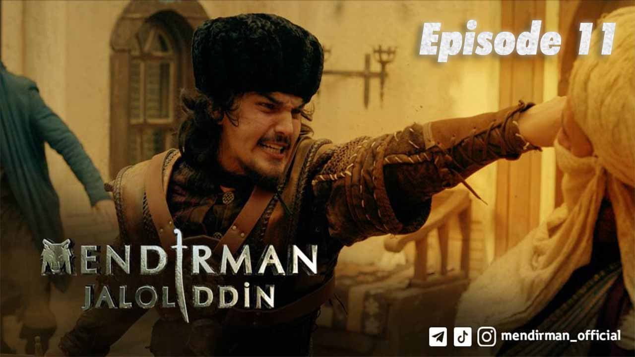 Mendirman Jaloliddin Episode 11