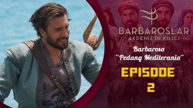 Barbaroslar-Akdeniz’in Kılıcı Episode 2
