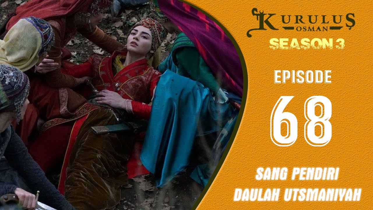 Kuruluş Osman Season 3 Episode 68
