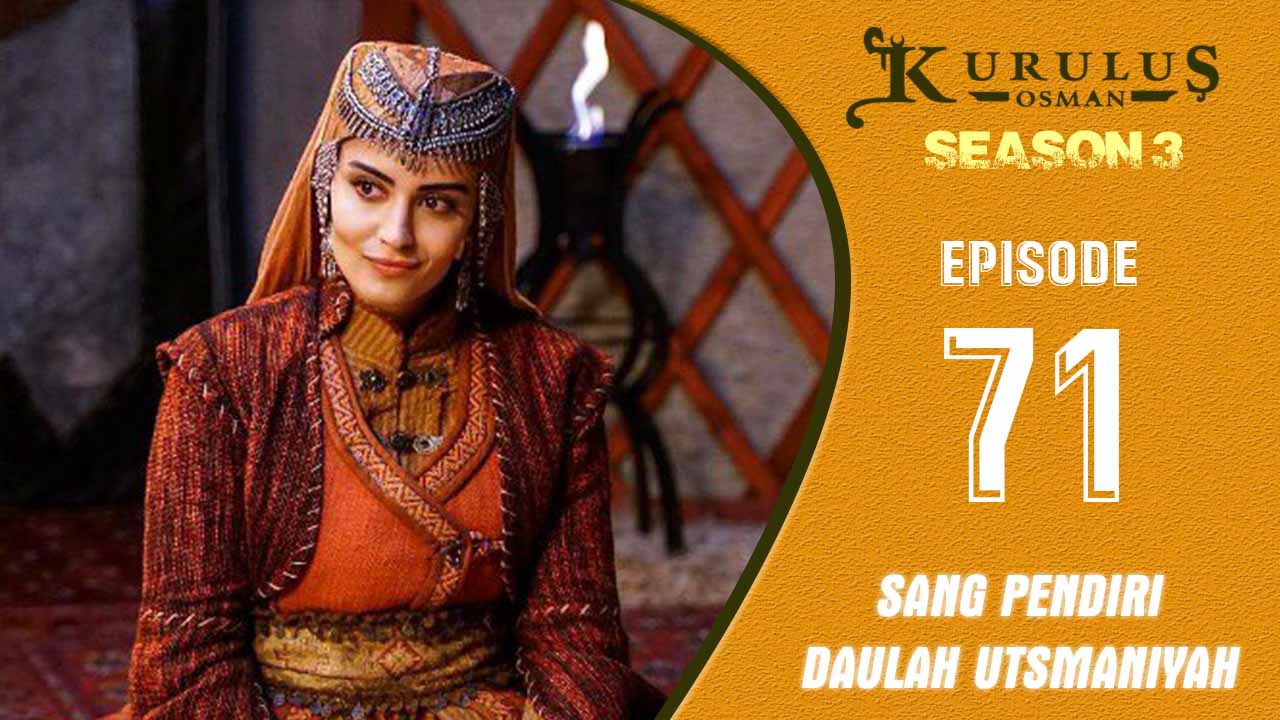 Kuruluş Osman Season 3 Episode 71