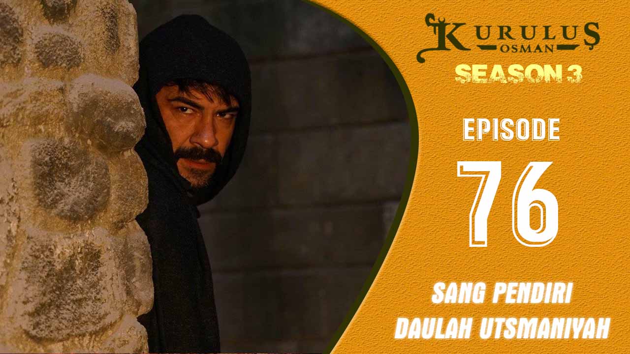 Kuruluş Osman Season 3 Episode 76