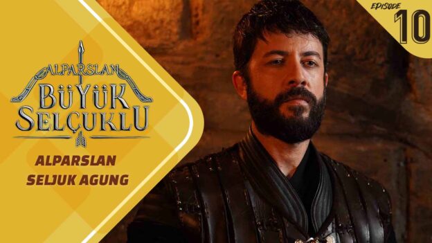 Alparslan Büyük Selçuklu Episode 10