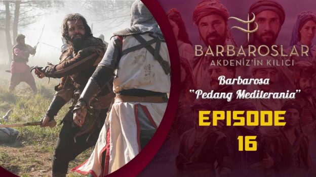 Barbaroslar-Akdeniz’in Kılıcı Episode 16